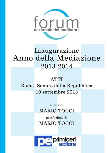 Inaugurazione Anno della Mediazione 2013-2014. Atti. - Mario Tocci