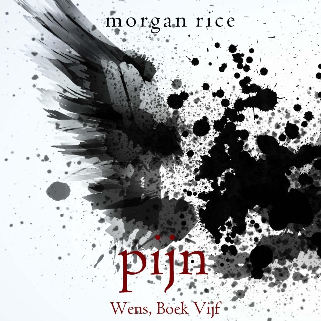 Pijn (Wens, Boek Vijf) - Morgan Rice