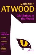Cover-Bild zum Titel 'Old Babes in the Wood' von 'Margaret Atwood'