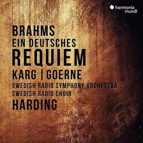 Brahms: Ein deutsches Requiem - Daniel Swedish Radio Symphony Orchestra/Harding