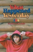 Cover-Bild zum Titel 'What Happened Yesterday' von 'Matt Sturniolo'