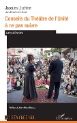Cover-Bild zum Titel 'Conseils du théâtre de l'Unité à ne pas suivre.' von 'Livchine, de Lafond'