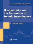 Cover-Bild zum Titel 'Urodynamics and the Evaluation of Female Incontinence' von 'Peter K. Sand, Donald R. Ostergard'
