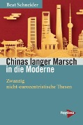 Cover-Bild zum Titel 'Chinas langer Marsch in die Moderne' von 'Beat Schneider'