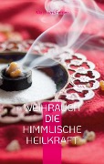 Cover-Bild zum Titel 'Weihrauch die himmlische Heilkraft' von 'Matthias Felder'