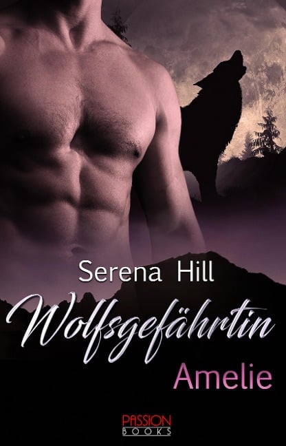 Wolfsgefährtin - Amelie - Serena Hill