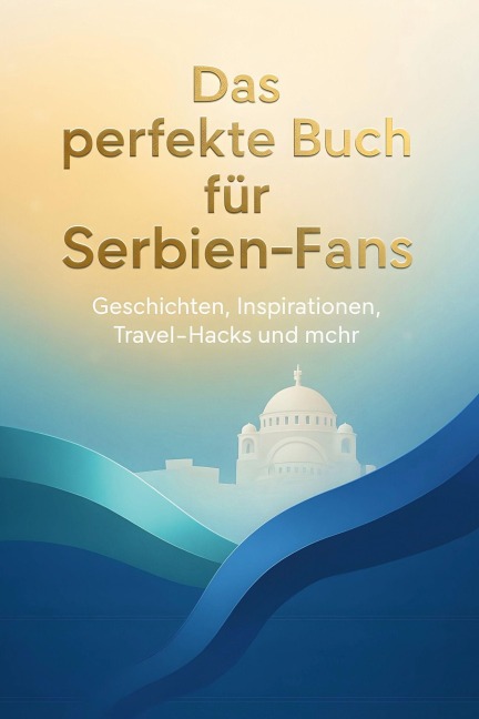 Das perfekte Buch für Serbien-Fans - Jakob Schwarz