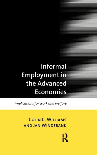 Informal Employment in Advanced Economies - Colin C. Williams, Jan Windebank