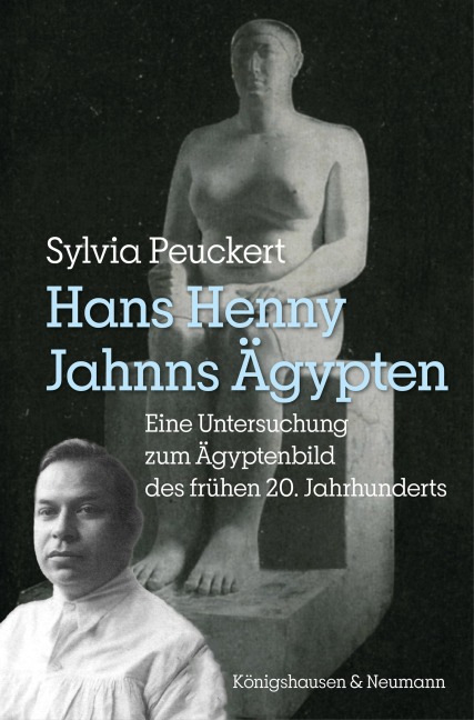 Hans Henny Jahnns Ägypten - Sylvia Peuckert