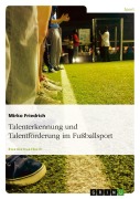 Cover-Bild zum Titel 'Talenterkennung und Talentförderung im Fußballsport' von 'Mirko Friedrich'