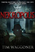 Cover-Bild zum Titel 'Nekropolis' von 'Tim Waggoner'