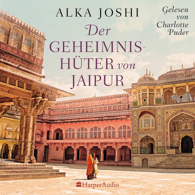 Der Geheimnishüter von Jaipur (ungekürzt) - Alka Joshi