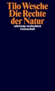 Cover-Bild zum Titel 'Die Rechte der Natur' von 'Tilo Wesche'