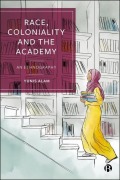 Cover-Bild zum Titel 'Race, Coloniality and the Academy' von 'Yunis Alam'