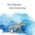 Cover-Bild zum Titel 'Eliot Eidechse feiert Geburtstag' von 'Denise Eisert'