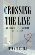 Cover-Bild zum Titel 'Crossing the Line' von 'Mya Guarnieri'