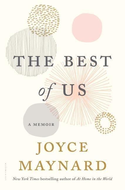 The Best of Us: A Memoir - Joyce Maynard