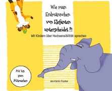 Cover-Bild zum Titel 'Wie man Erdmännchen von Elefanten unterscheidet ?!' von 'Ann-Katrin Fischer'
