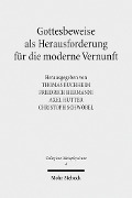 Gottesbeweise als Herausforderung für die moderne Vernunft - 