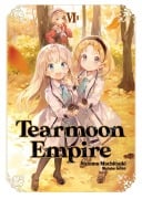 Cover-Bild zum Titel 'Tearmoon Empire: Volume 6 (Light Novel)' von 'Nozomu Mochitsuki'