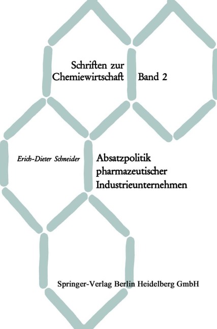 Absatzpolitik pharmazeutischer Industrieunternehmen - Erich-Dieter Schneider