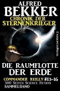 Chronik der Sternenkrieger - Die Raumflotte der Erde (Sunfrost Sammelband, #14) - Alfred Bekker