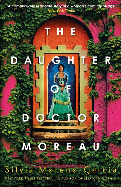 The Daughter of Doctor Moreau - Silvia Moreno-Garcia