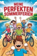 Cover-Bild zum Titel 'Meine perfekten Sommerferien' von 'Nanja Holland'