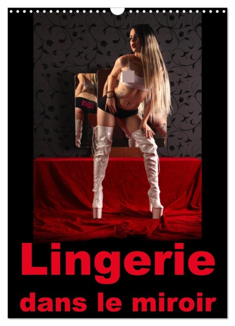 Lingerie dans le miroir (Calendrier mural 2026 DIN A3 horizontal), CALVENDO calendrier mensuel - Lichtgestalt Lichtgestalt