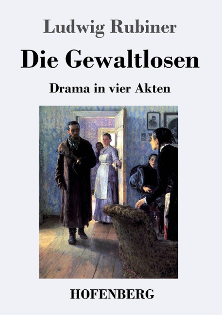 Die Gewaltlosen - Ludwig Rubiner