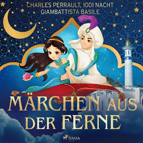 Märchen aus der Ferne - Giambattista Basile, Charles Perrault, Märchen aus Nacht