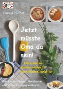 Cover-Bild zum Titel 'Jetzt müsste Oma da sein' von 'Claudia Hüfner'