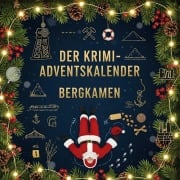 Cover-Bild zum Titel 'Der Krimi-Adventskalender Bergkamen' von 'Hannah Klein'