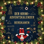 Cover-Bild zum Titel 'Der Krimi-Adventskalender Bergkamen' von 'Hannah Klein'