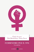 Cover-Bild zum Titel 'Femminismo per il 99%. Un manifesto' von 'Cinzia Arruzza, Tithi Bhattacharya, Nancy Fraser'