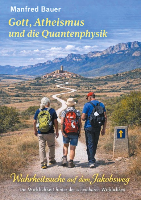 Gott, Atheismus und die Quantenphysik - Manfred Bauer