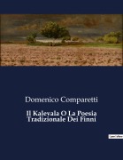 Cover-Bild zum Titel 'Il Kalevala O La Poesia Tradizionale Dei Finni' von 'Domenico Comparetti'