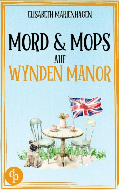 Mord & Mops auf Wynden Manor - Elisabeth Marienhagen