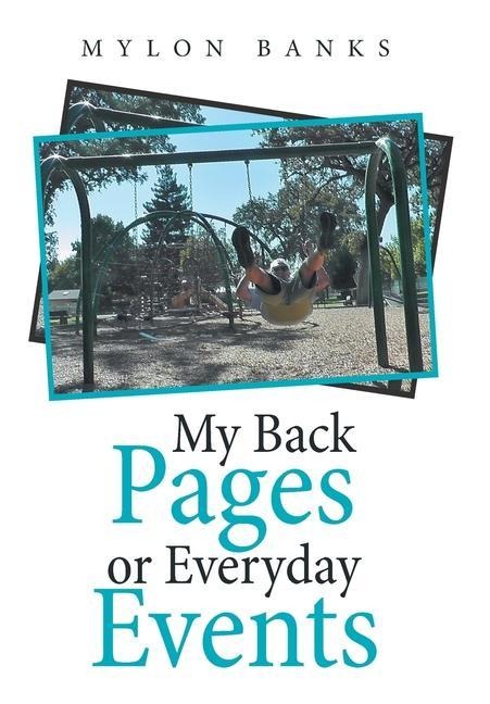 My Back Pages or Everyday Events - Mylon Banks