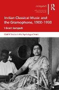 Cover-Bild zum Titel 'Indian Classical Music and the Gramophone, 1900-1930' von 'Vikram Sampath'