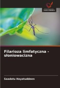 Cover-Bild zum Titel 'Filarioza limfatyczna - s¿oniowacizna' von 'Saadatu Hayatuddeen'