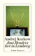 Cover-Bild zum Titel 'Jimi Hendrix live in Lemberg' von 'Andrej Kurkow'