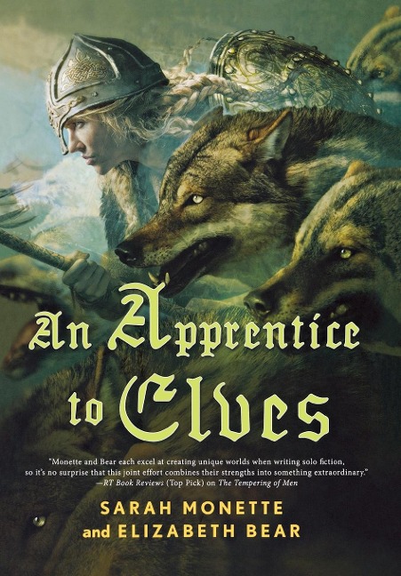 An Apprentice to Elves - Elizabeth Bear, Sarah Monette