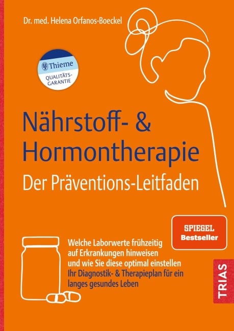 Nährstoff- & Hormontherapie - Der Präventions-Leitfaden - Helena Orfanos-Boeckel