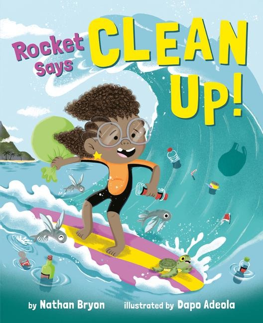 Rocket Says Clean Up! - Nathan Bryon