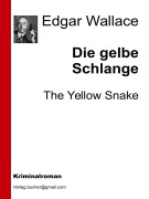 Cover-Bild zum Titel 'Die gelbe Schlange' von 'Edgar Wallace, Edgar Wallace, Edgar Wallace, Edgar Wallace'