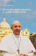Francisco, Bispo de Roma e a Igreja Particular - Dom Edson Oriolo