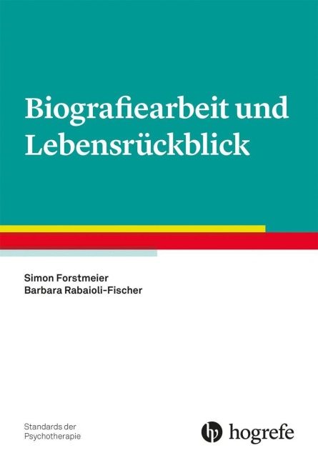 Biografiearbeit und Lebensrückblick - Simon Forstmeier, Barbara Rabaioli-Fischer
