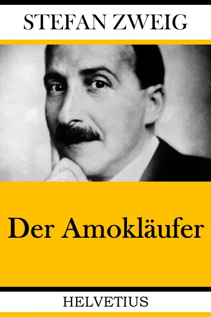 Der Amokläufer - Stefan Zweig