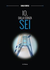 Io, dalla stanza sei - Carlo Curtaz